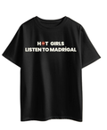 Madrigal - "Hot Girls Listen To Madrigal" Black Tee